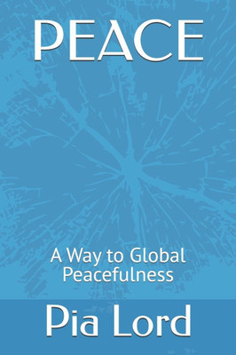 Peace: A Way to Global Peacefulness