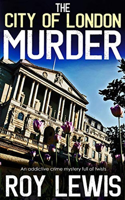 THE CITY OF LONDON MURDER an addictive crime mystery full of twists (Eric Ward Mystery)