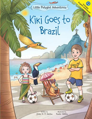 Kiki Goes To Brazil: Children'S Picture Book (Little Polyglot Adventures) - 9781649620996