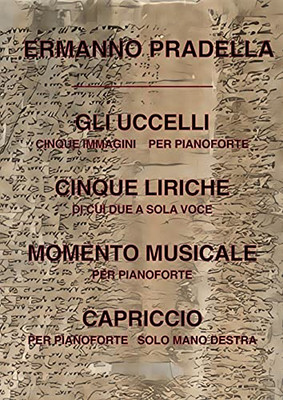 Otto Liriche: Gli Uccelli, Cinque Liriche, Momento Musicale E Capriccio (Italian Edition)
