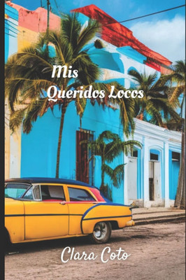 Mis Queridos Locos