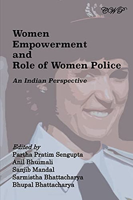 Women Empowerment And Role Of Women Police: An Indian Perspective (Society And Community)
