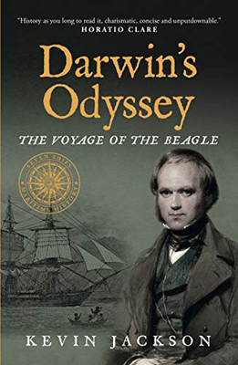 Darwin'S Odyssey: The Voyage Of The Beagle (Seven Ships Maritime History) - 9781948585170