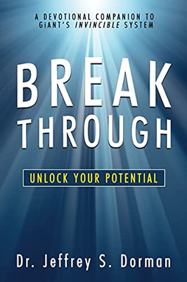 Breakthrough: Unlock Your Potential (A Devotional Companion To Giant'S Invincible System)