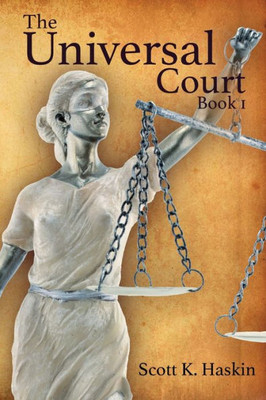 The Universal Court: Book 1