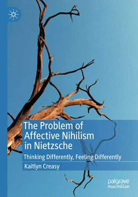 The Problem Of Affective Nihilism In Nietzsche: Thinking Differently, Feeling Differently