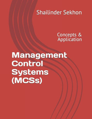 Management Control Systems (MCS): Concepts & Application