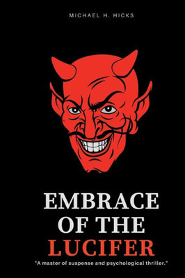 Embrace of the Lucifer: A Master of Suspense and Psychological Thriller
