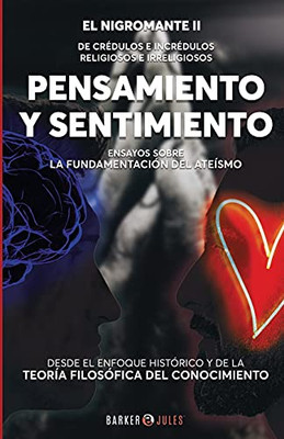 Pensamiento Y Sentimiento: Ensayos Sobre La Fundamentaciã³N Del Ateã­Smo (Spanish Edition)
