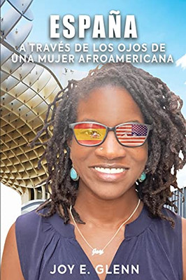 Espaã±A A Travã©S De Los Ojos De Una Mujer Afroamericana (Spanish Edition) - 9781736800010