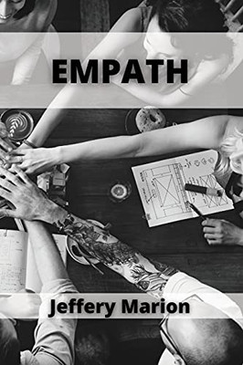 Empath: Survival And Healing Guide For Empaths And Highly Sensitive People - 9781802102048