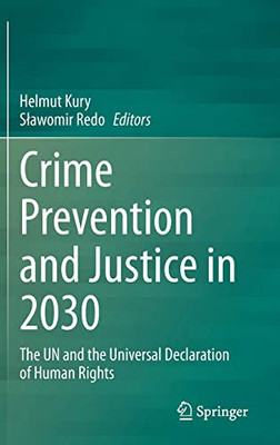 Crime Prevention And Justice In 2030: The Un And The Universal Declaration Of Human Rights