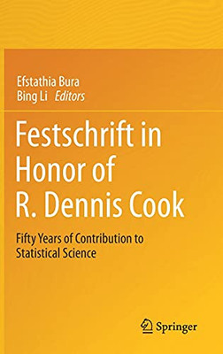 Festschrift In Honor Of R. Dennis Cook: Fifty Years Of Contribution To Statistical Science