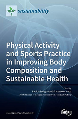 Physical Activity And Sports Practice In Improving Body Composition And Sustainable Health