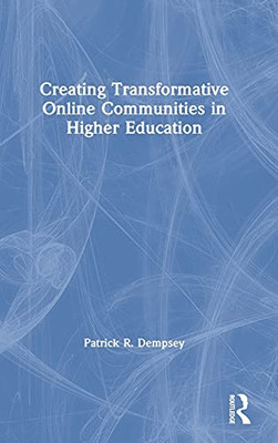 Creating Transformative Online Communities In Higher Education: The Amplification Framework