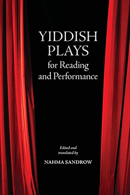 Yiddish Plays For Reading And Performance (Suny Contemporary Jewish Literature And Culture)