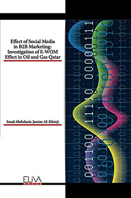 Effect Of Social Media In B2B Marketing: Investigation Of E-Wom Effect In Oil And Gas Qatar