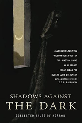 The Turn Of The Screw & Shadows Against The Dark: Collected Tales Of Horror (Double Booked)