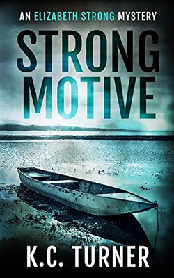 Strong Motive: Elizabeth Strong Mystery Book 1 (Elizabeth Strong Mysteries) - 9781736741511