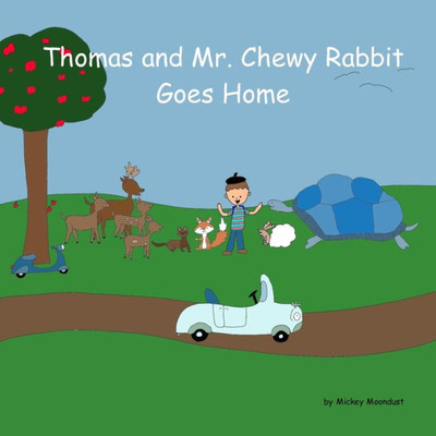 Thomas and Mr. Chewy Rabbit: Goes Home