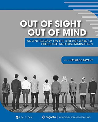 Out Of Sight, Out Of Mind: An Anthology On The Intersection Of Prejudice And Discrimination