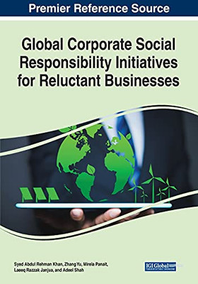 Global Corporate Social Responsibility Initiatives For Reluctant Businesses - 9781799881308