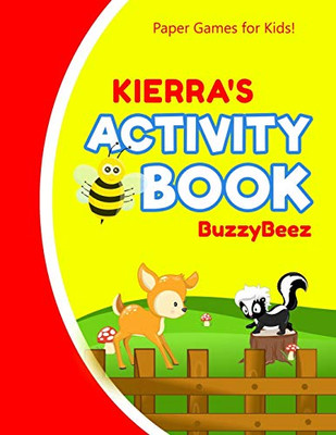 Kierra's Activity Book: 100 + Pages of Fun Activities | Ready to Play Paper Games + Storybook Pages for Kids Age 3+ | Hangman, Tic Tac Toe, Four in a ... Letter K | Hours of Road Trip Entertainment