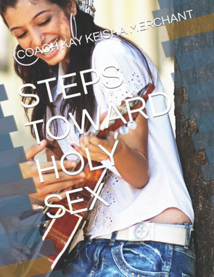 Steps Toward Holy Sex