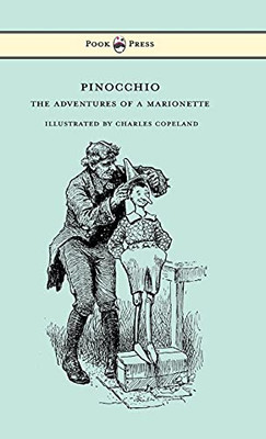 Pinocchio - The Adventures Of A Marionette - Illustrated By Charles Copeland - 9781528770200