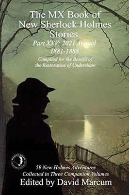 The Mx Book Of New Sherlock Holmes Stories Part Xxv: 2021 Annual (1881-1888) - 9781787057746