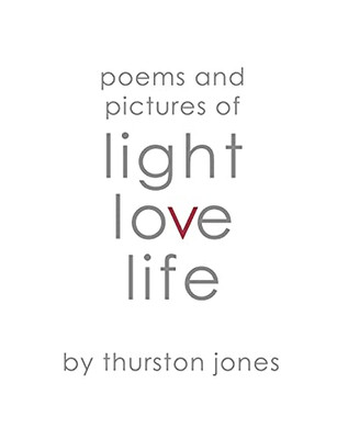Poems And Pictures Of Light, Love And Life: Art And Poetry To Take With You. - 9781800498747