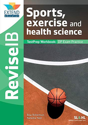 Sports, Exercise And Health Science (Sl And Hl): Revise Ib Testprep Workbook - 9781913121037