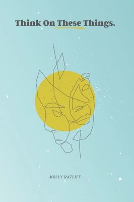 Think On These Things: Thinking How God Thinks