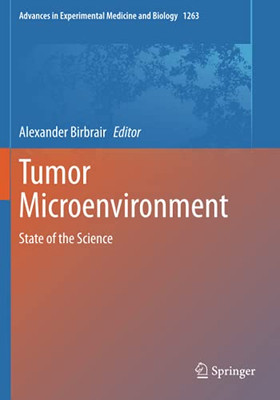 Tumor Microenvironment: State Of The Science (Advances In Experimental Medicine And Biology)