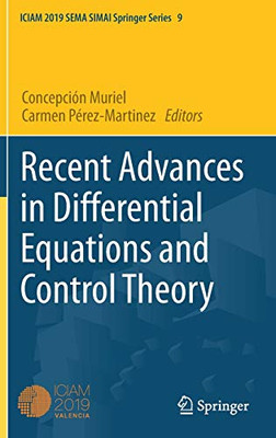 Recent Advances In Differential Equations And Control Theory (Sema Simai Springer Series, 9)