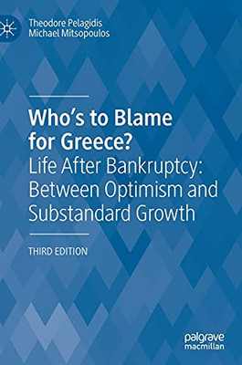 Who’S To Blame For Greece?: Life After Bankruptcy: Between Optimism And Substandard Growth