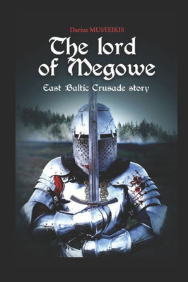 The lord of Megowe: East Baltic Crusade story