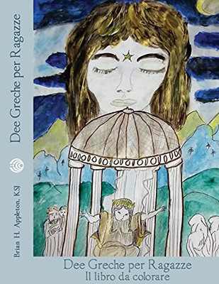 Dee Greche Per Ragazze - Libro Da Colorare: Di Dee Greche Per Giovani Donne (Italian Edition)