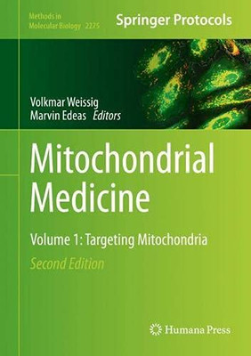 Mitochondrial Medicine: Volume 1: Targeting Mitochondria (Methods In Molecular Biology, 2275)