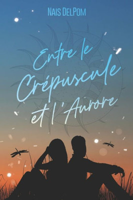 Entre le crÃ©puscule et l'aurore