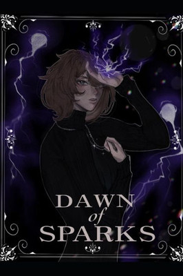 Dawn of Sparks: Sparks Fly Series