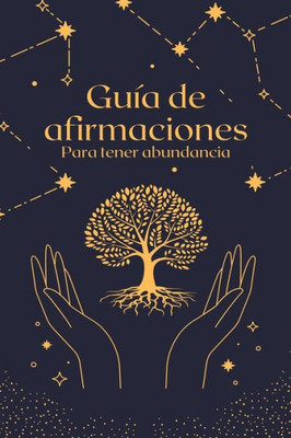 Guía de Afirmaciones: Para tener abundancia
