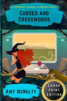 Curses And Crosswords: Large Print Edition (A Spooky Games Club Mystery Large Print Editions)