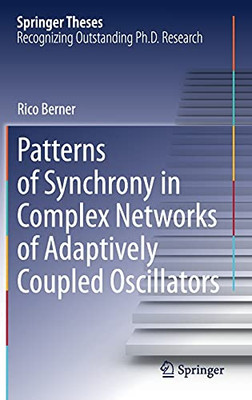 Patterns Of Synchrony In Complex Networks Of Adaptively Coupled Oscillators (Springer Theses)