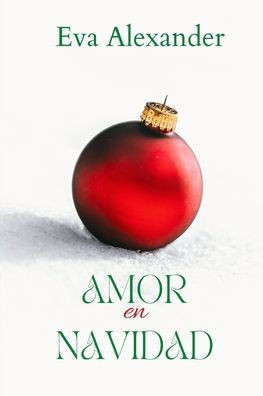 Amor en Navidad: Relatos cortos