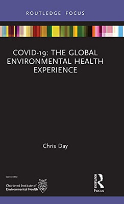 Covid-19: The Global Environmental Health Experience (Routledge Focus On Environmental Health)