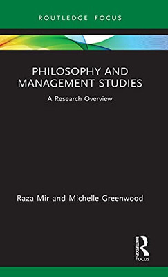 Philosophy And Management Studies: A Research Overview (State Of The Art In Business Research)