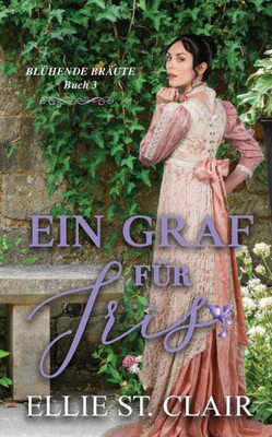 Ein Graf fÃ¼r Iris: Regency Liebesroman