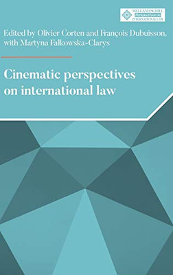 Cinematic Perspectives On International Law (Melland Schill Perspectives On International Law)