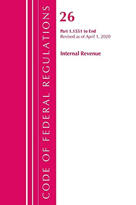 Code Of Federal Regulations, Title 26 Internal Revenue 1.1551-End, Revised As Of April 1, 2020